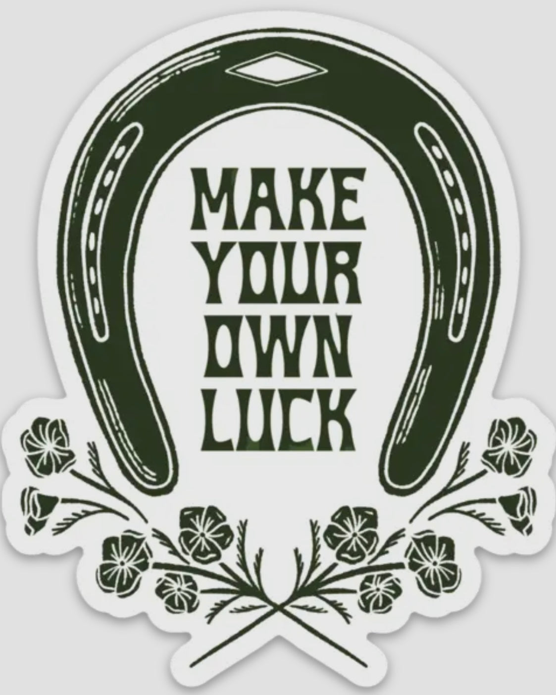 Make Your Own Luck sticker