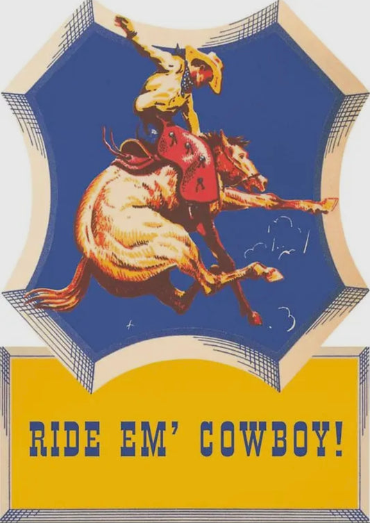 “Ride Em’ Cowboy” print